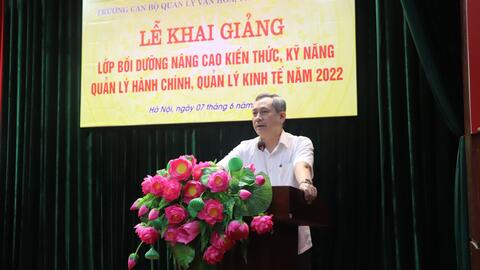 Khai giảng Lớp Bồi dưỡng nâng cao kiến thức, kỹ năng quản lý hành chính, quản lý kinh tế